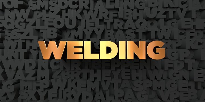 Welding - Gold text on black background - 3D rendered royalty free stock picture. This image can be used for an online website banner ad or a print postcard.