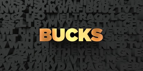 Bucks - Gold text on black background - 3D rendered royalty free stock picture. This image can be used for an online website banner ad or a print postcard.