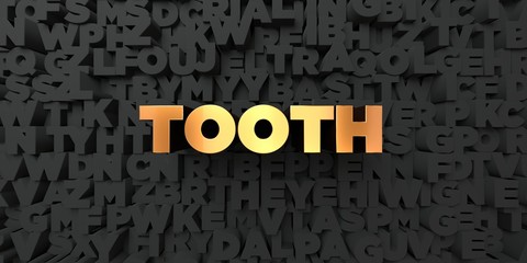 Tooth - Gold text on black background - 3D rendered royalty free stock picture. This image can be used for an online website banner ad or a print postcard.