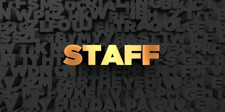 Staff - Gold text on black background - 3D rendered royalty free stock picture. This image can be used for an online website banner ad or a print postcard.