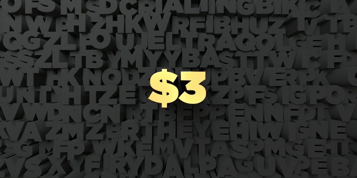 $3 - Gold text on black background - 3D rendered royalty free stock picture. This image can be used for an online website banner ad or a print postcard.