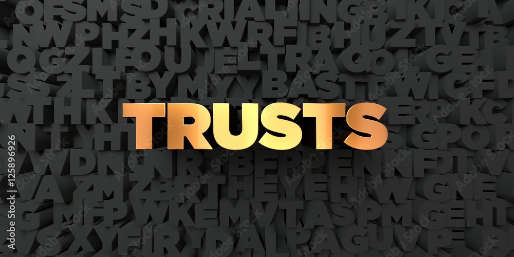 Fototapete trusts - gold text on black background - 3d rendered royalty free stock picture. this image can be u