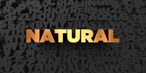Natural - Gold text on black background - 3D rendered royalty free stock picture. This image can be used for an online website banner ad or a print postcard.