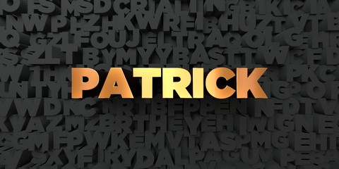 Patrick - Gold text on black background - 3D rendered royalty free stock picture. This image can be used for an online website banner ad or a print postcard.