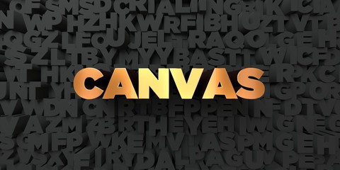 Canvas - Gold text on black background - 3D rendered royalty free stock picture. This image can be used for an online website banner ad or a print postcard.