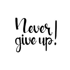 Never give up handwritten lettering