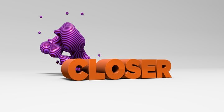 CLOSER -  color type on white studiobackground with design element - 3D rendered royalty free stock picture. This image can be used for an online website banner ad or a print postcard.