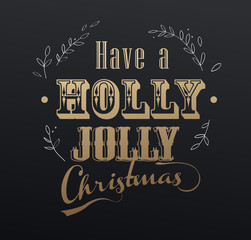 Handwritten Christmas slogan 'Have a holly jolly Christmas' with