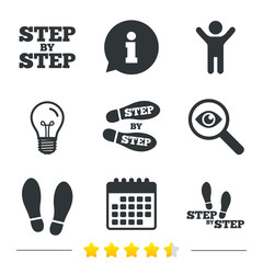 Step by step icons. Footprint shoes symbols. Instruction guide concept. Information, light bulb and calendar icons. Investigate magnifier. Vector