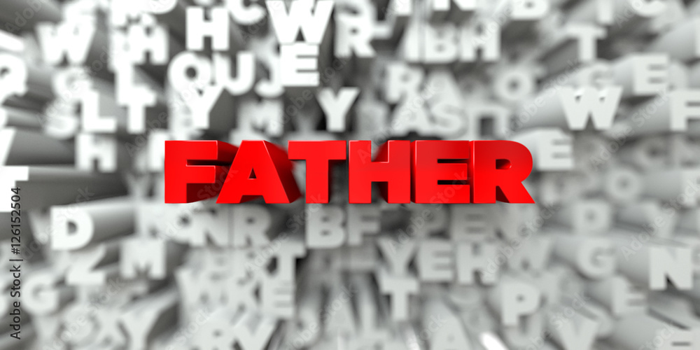 Fototapete FATHER -  Red text on typography background - 3D rendered royalty free stock image. This image can be used for an online website banner ad or a print postcard.