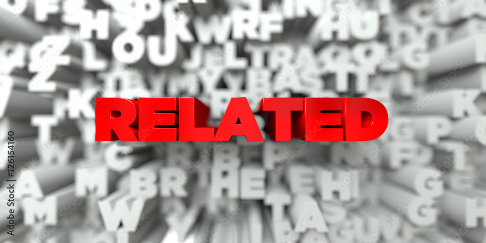 Fototapete RELATED -  Red text on typography background - 3D rendered royalty free stock image. This image can be used for an online website banner ad or a print postcard.