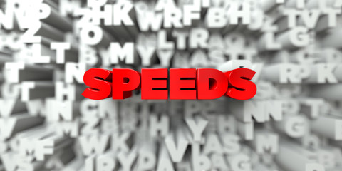 SPEEDS -  Red text on typography background - 3D rendered royalty free stock image. This image can be used for an online website banner ad or a print postcard.