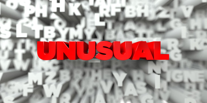 UNUSUAL -  Red text on typography background - 3D rendered royalty free stock image. This image can be used for an online website banner ad or a print postcard.