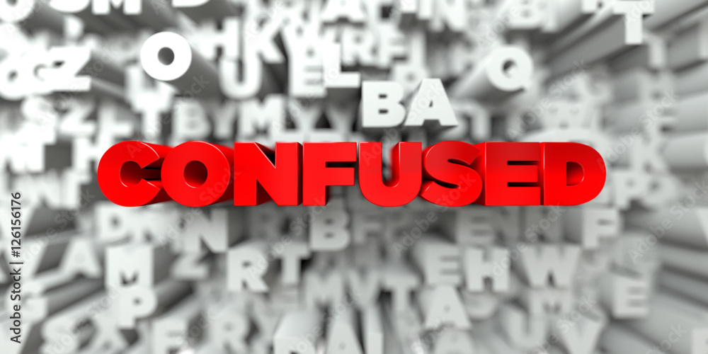 Fototapete confused - red text on typography background - 3d rendered royalty free stock image. this image can 