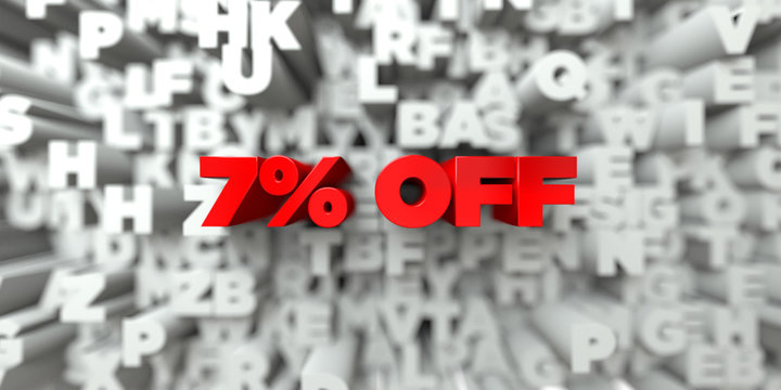 7% OFF -  Red text on typography background - 3D rendered royalty free stock image. This image can be used for an online website banner ad or a print postcard.
