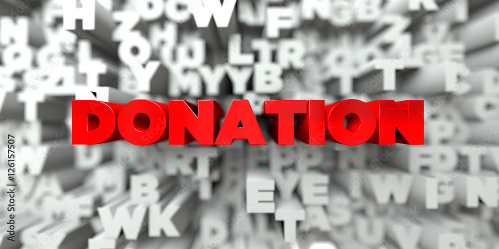 Fototapete donation - red text on typography background - 3d rendered royalty free stock image. this image can 