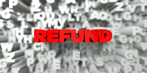 REFUND -  Red text on typography background - 3D rendered royalty free stock image. This image can be used for an online website banner ad or a print postcard.