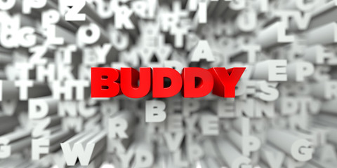 BUDDY -  Red text on typography background - 3D rendered royalty free stock image. This image can be used for an online website banner ad or a print postcard.