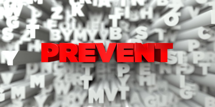 PREVENT -  Red text on typography background - 3D rendered royalty free stock image. This image can be used for an online website banner ad or a print postcard.