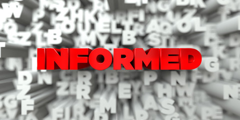INFORMED -  Red text on typography background - 3D rendered royalty free stock image. This image can be used for an online website banner ad or a print postcard.