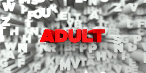 ADULT -  Red text on typography background - 3D rendered royalty free stock image. This image can be used for an online website banner ad or a print postcard.