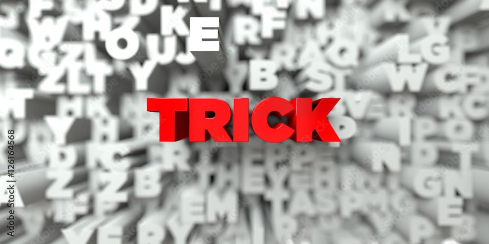 Fototapete trick - red text on typography background - 3d rendered royalty free stock image. this image can be 