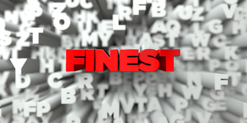 FINEST -  Red text on typography background - 3D rendered royalty free stock image. This image can be used for an online website banner ad or a print postcard.