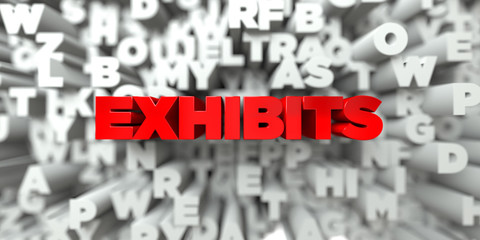 EXHIBITS -  Red text on typography background - 3D rendered royalty free stock image. This image can be used for an online website banner ad or a print postcard.