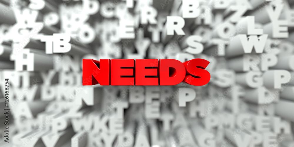 Fototapete NEEDS -  Red text on typography background - 3D rendered royalty free stock image. This image can be used for an online website banner ad or a print postcard.