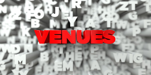VENUES -  Red text on typography background - 3D rendered royalty free stock image. This image can be used for an online website banner ad or a print postcard.