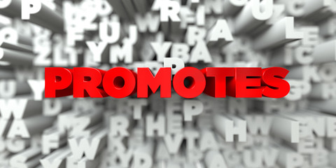PROMOTES -  Red text on typography background - 3D rendered royalty free stock image. This image can be used for an online website banner ad or a print postcard.