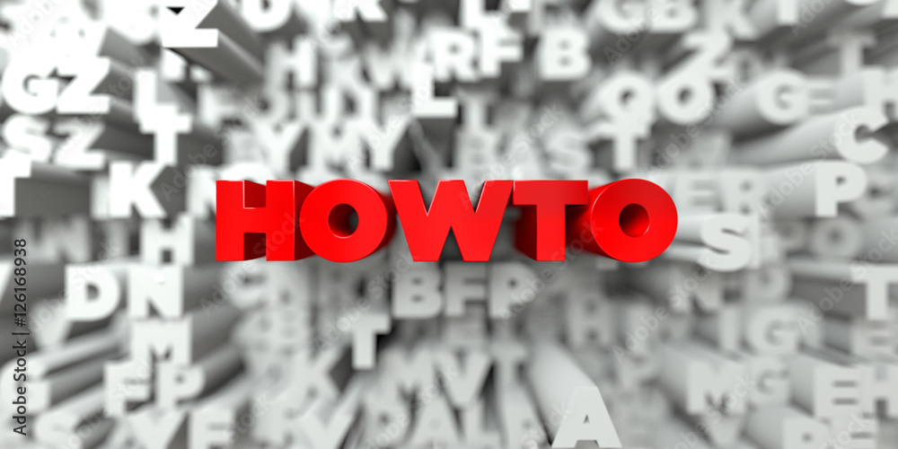 Fototapete howto - red text on typography background - 3d rendered royalty free stock image. this image can be 
