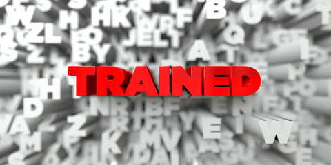TRAINED -  Red text on typography background - 3D rendered royalty free stock image. This image can be used for an online website banner ad or a print postcard.
