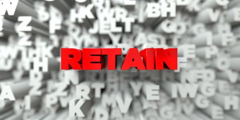 RETAIN -  Red text on typography background - 3D rendered royalty free stock image. This image can be used for an online website banner ad or a print postcard.