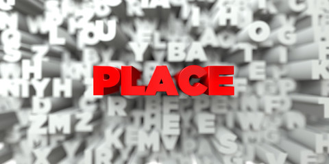 PLACE -  Red text on typography background - 3D rendered royalty free stock image. This image can be used for an online website banner ad or a print postcard.