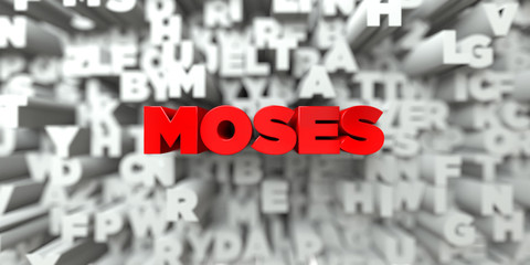 MOSES -  Red text on typography background - 3D rendered royalty free stock image. This image can be used for an online website banner ad or a print postcard.