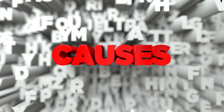 CAUSES -  Red text on typography background - 3D rendered royalty free stock image. This image can be used for an online website banner ad or a print postcard.
