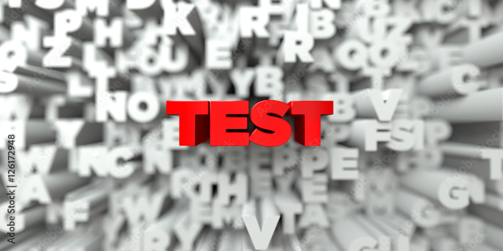 Fototapete TEST -  Red text on typography background - 3D rendered royalty free stock image. This image can be used for an online website banner ad or a print postcard.