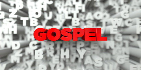 GOSPEL -  Red text on typography background - 3D rendered royalty free stock image. This image can be used for an online website banner ad or a print postcard.