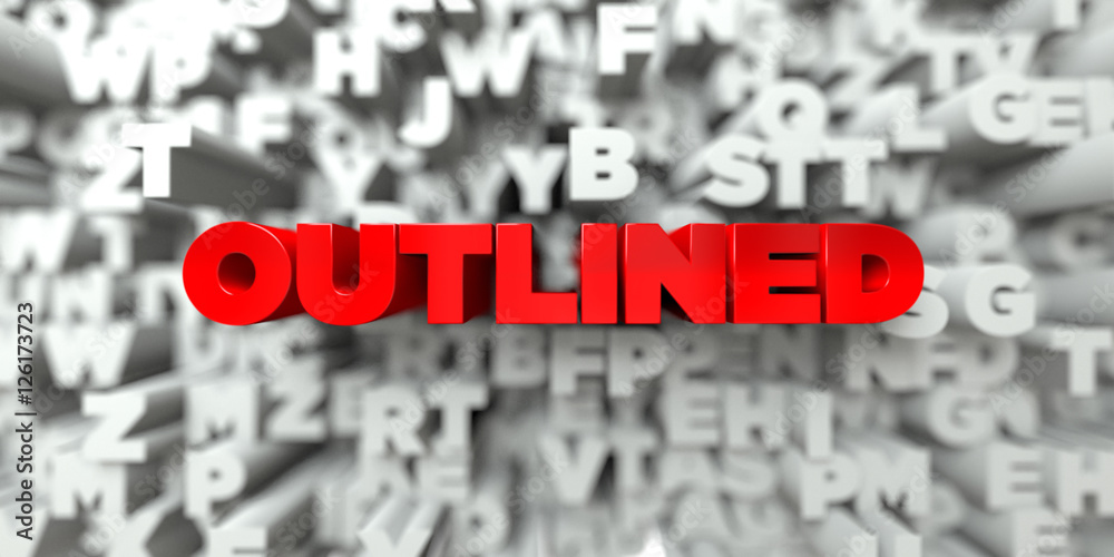 Fototapete outlined - red text on typography background - 3d rendered royalty free stock image. this image can 
