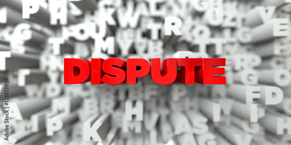Fototapete dispute - red text on typography background - 3d rendered royalty free stock image. this image can b