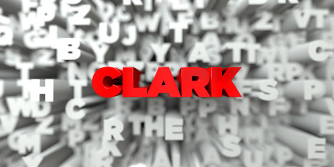 CLARK -  Red text on typography background - 3D rendered royalty free stock image. This image can be used for an online website banner ad or a print postcard.