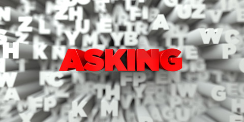 ASKING -  Red text on typography background - 3D rendered royalty free stock image. This image can be used for an online website banner ad or a print postcard.