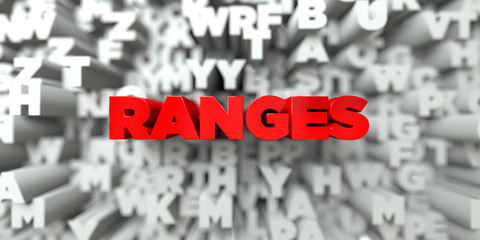 RANGES -  Red text on typography background - 3D rendered royalty free stock image. This image can be used for an online website banner ad or a print postcard.