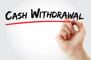 Hand writing Cash withdrawal with marker, concept background