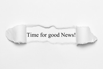 Time for good News! on white torn paper
