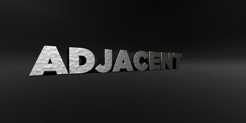 ADJACENT - hammered metal finish text on black studio - 3D rendered royalty free stock photo. This image can be used for an online website banner ad or a print postcard.