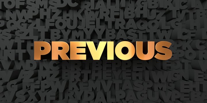 Previous - Gold text on black background - 3D rendered royalty free stock picture. This image can be used for an online website banner ad or a print postcard.