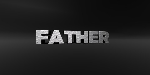 FATHER - hammered metal finish text on black studio - 3D rendered royalty free stock photo. This image can be used for an online website banner ad or a print postcard.