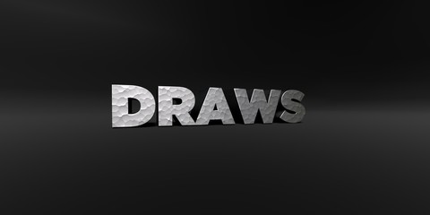 DRAWS - hammered metal finish text on black studio - 3D rendered royalty free stock photo. This image can be used for an online website banner ad or a print postcard.
